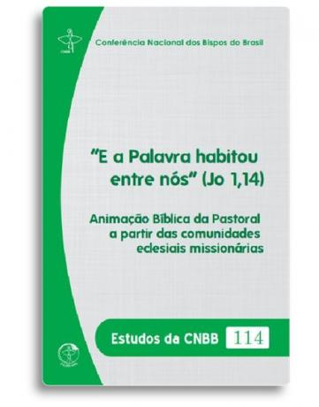 imagem de E A PALAVRA HABITOU ENTRE NÓS (JO 1,14) - ESTUDOS DA CNBB 114