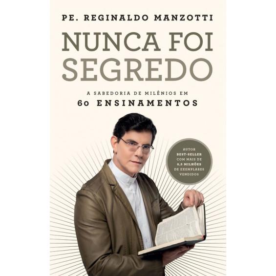 imagem de Nunca foi segredo : A sabedoria de milênios em 60 ensinamentos