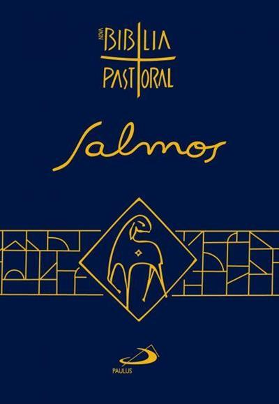 imagem de SALMOS: NOVA BIBLIA PASTORAL - NOVA EDIÇAO PASTORAL