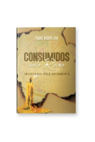 imagem de Consumidos pelo Reino - Impactados pelo Avivamento