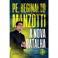 imagem de A Nova Batalha - Padre Reginaldo Manzotti